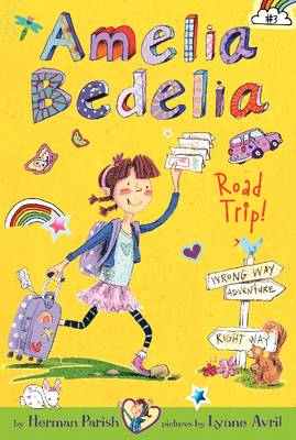 Book cover for Amelia Bedelia Chapter Book #3: Amelia Bedelia Road Trip!