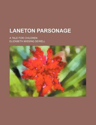 Book cover for Laneton Parsonage; A Tale for Children