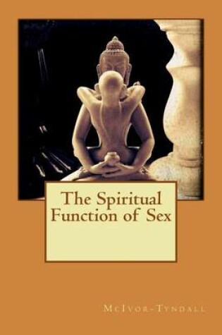 Cover of The Spiritual Function of Sex