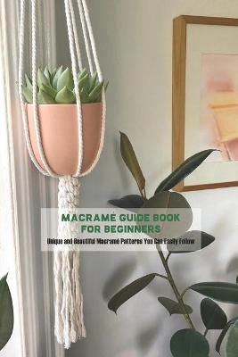 Book cover for Macrame Guide Book for Beginners