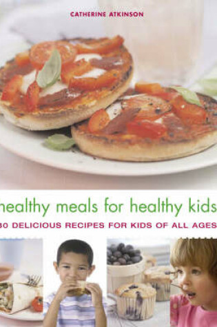 Cover of Healthy Meals for Healthy Kids