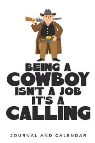 Cover of Being A Cowboy Isn't A Job It's A Calling