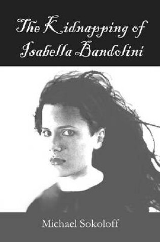 Cover of The Kidnapping of Isabella Bandolini