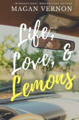 Cover of Life, Love, & Lemons
