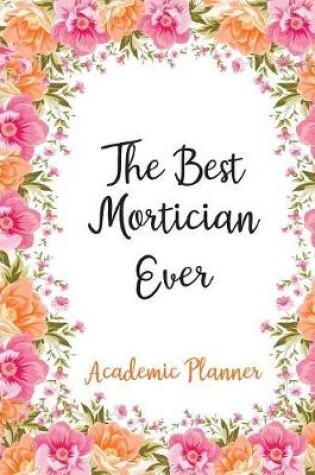 Cover of The Best Mortician Ever Academic Planner