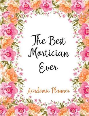 Book cover for The Best Mortician Ever Academic Planner