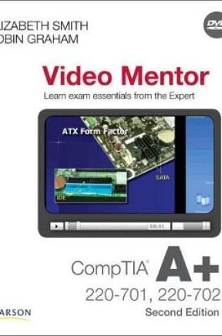 Cover of CompTIA A+ 220-701 and 220-702 Video Mentor (not for retail sale)