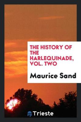 Book cover for The History of the Harlequinade, Vol. Two