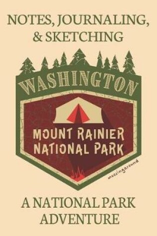 Cover of Notes Journaling & Sketching Washington Mount Rainier National Park