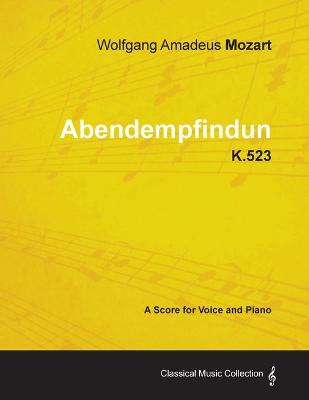 Book cover for Wolfgang Amadeus Mozart - Abendempfindung - K.523 - A Score for Voice and Piano