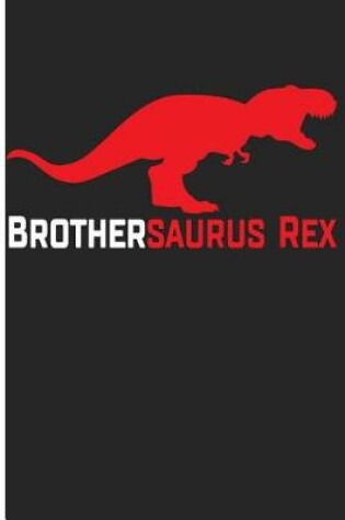 Cover of Brothersaurus Rex