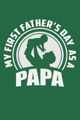 Cover of My First Father's Day As A Papa