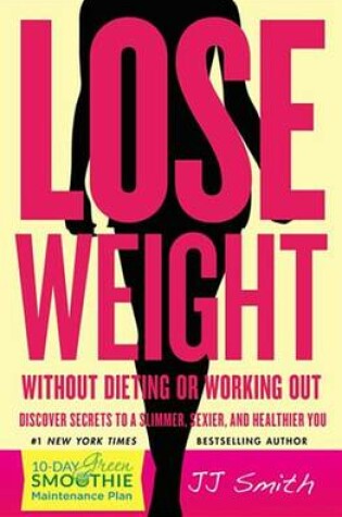 Cover of Lose Weight Without Dieting or Working Out