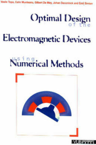 Cover of Optimal Design of the Electromagnetic Devices Using Numerical Methods