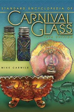 Cover of Standard Encyclopedia of Carnival Glass 12th Edition