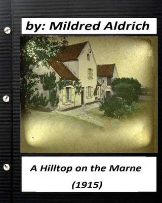 Book cover for A Hilltop on the Marne (1915) by Mildred Aldrich