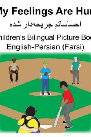 Cover of English-Persian (Farsi) My Feelings Are Hurt Children's Bilingual Picture Book