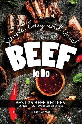 Book cover for Simple, Easy and Quick Beef to Do