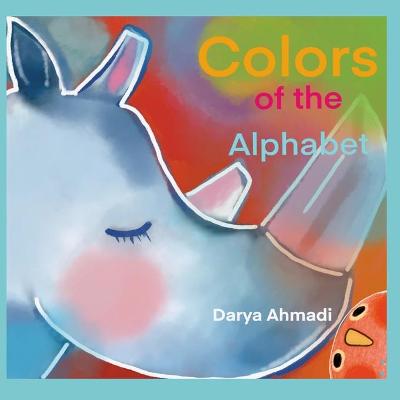 Book cover for Colors of the Alphabet. Fun and educational book for kids 3-5.