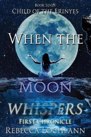 Cover of When the Moon Whispers, First Chronicle