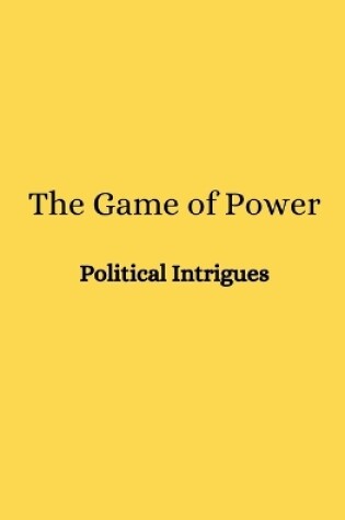 Cover of The Game of Power