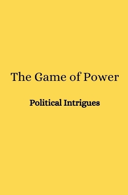 Book cover for The Game of Power