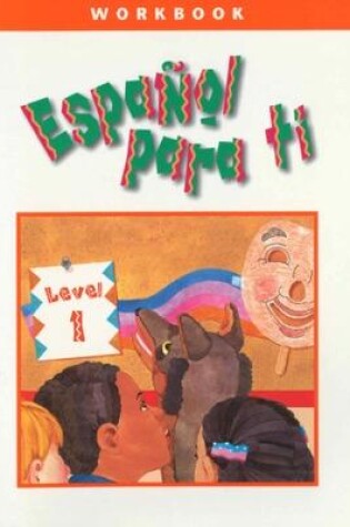 Cover of Español para ti Level 1, Workbook