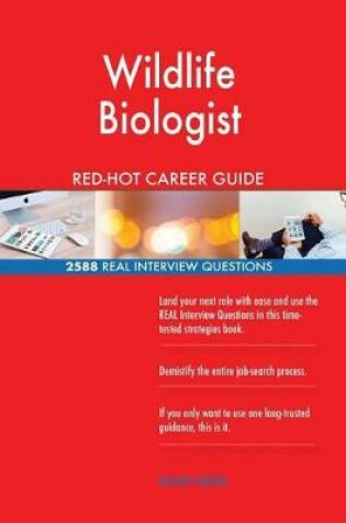 Cover of Wildlife Biologist RED-HOT Career Guide; 2588 REAL Interview Questions