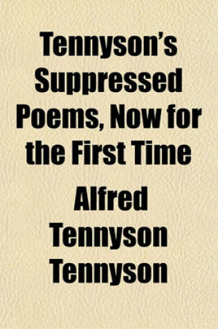 Cover of Tennyson's Suppressed Poems, Now for the First Time