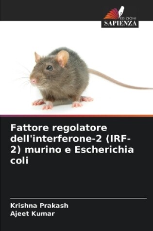 Cover of Fattore regolatore dell'interferone-2 (IRF-2) murino e Escherichia coli