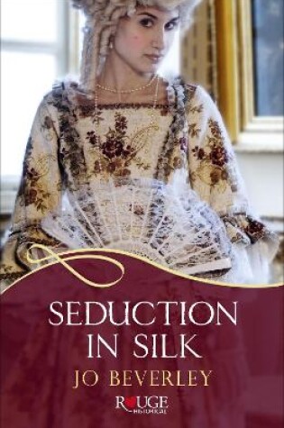 Cover of Seduction in Silk: A Rouge Regency Romance