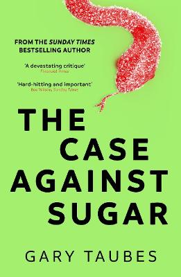 Book cover for The Case Against Sugar