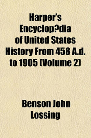 Cover of Harper's Encyclopaedia of United States History from 458 A.D. to 1905 (Volume 2)