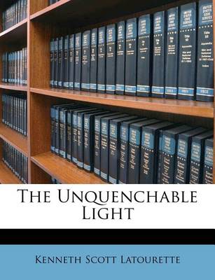 Book cover for The Unquenchable Light