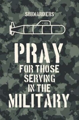 Cover of SUBMARINERS - pray for those serving in the military