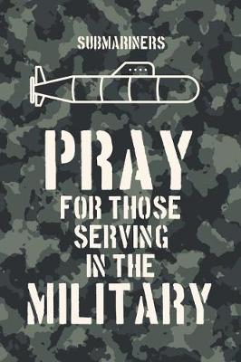 Book cover for SUBMARINERS - pray for those serving in the military