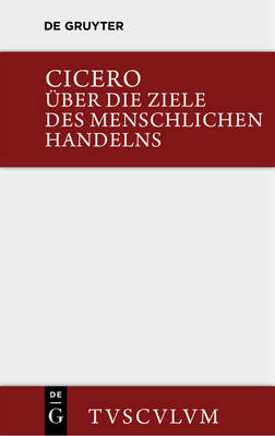 Book cover for UEber Die Ziele Des Menschlichen Handelns / de Finibus Bonorum Et Malorum