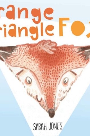 Cover of Orange, Triangle, Fox