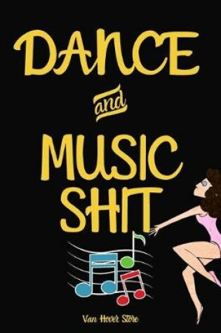 Cover of Dance & Music Shit
