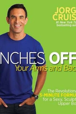 Cover of Inches Off! Your Arms and Back- Cancelled