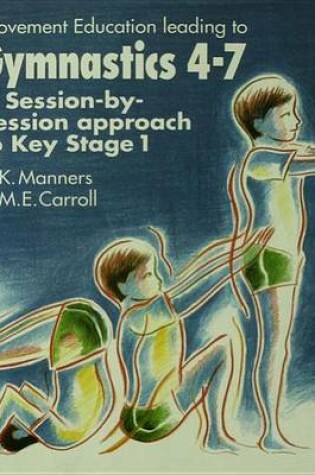 Cover of Movement Education Leading to Gymnastics 4-7