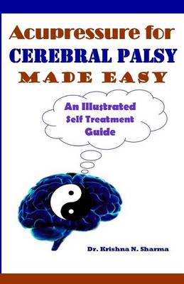 Book cover for Acupressure for Cerebral Palsy Made Easy