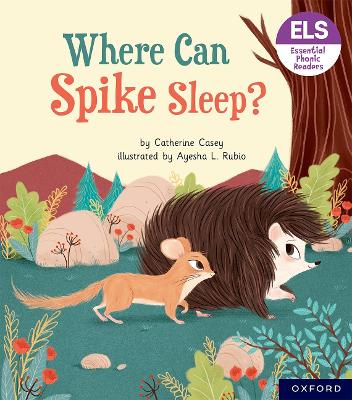 Book cover for Essential Letters and Sounds: Essential Phonic Readers: Oxford Reading Level 6: Where Can Spike Sleep?