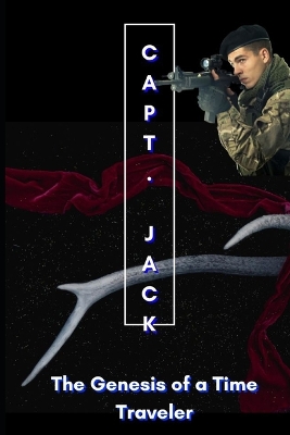 Book cover for Capt. Jack - The Genesis of a Time Traveler