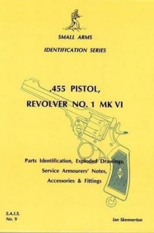 Cover of 455 Pistol, Revolver No.1 Mk VI