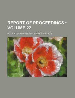 Book cover for Proceedings of the Royal Colonial Institute Volume 22