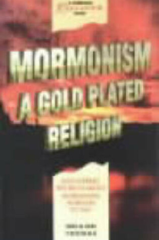 Cover of Mormonism: a Gold Plated Religion