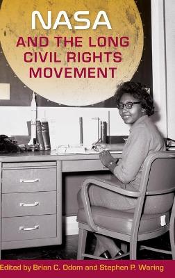 Book cover for NASA and the Long Civil Rights Movement