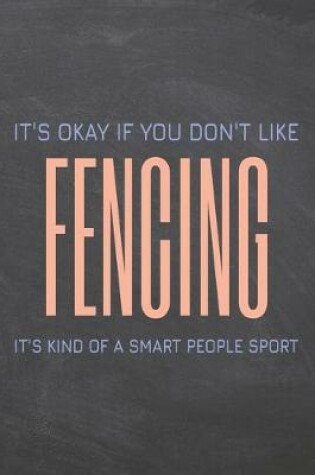 Cover of It's Okay if you don't like Fencing