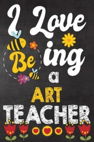 Cover of I Love Being Art Teacher